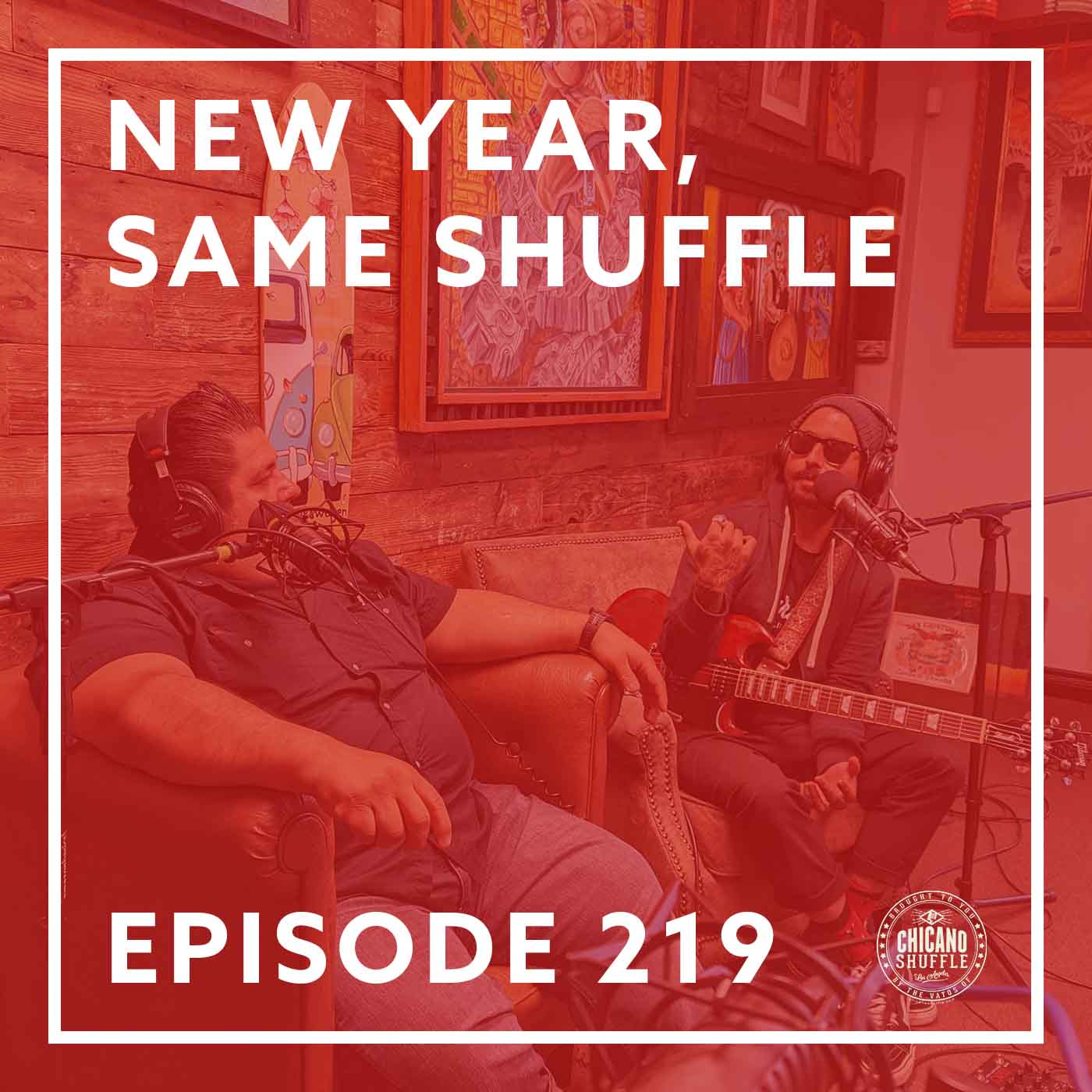 Episode 219 -New Year, Same Shuffle
