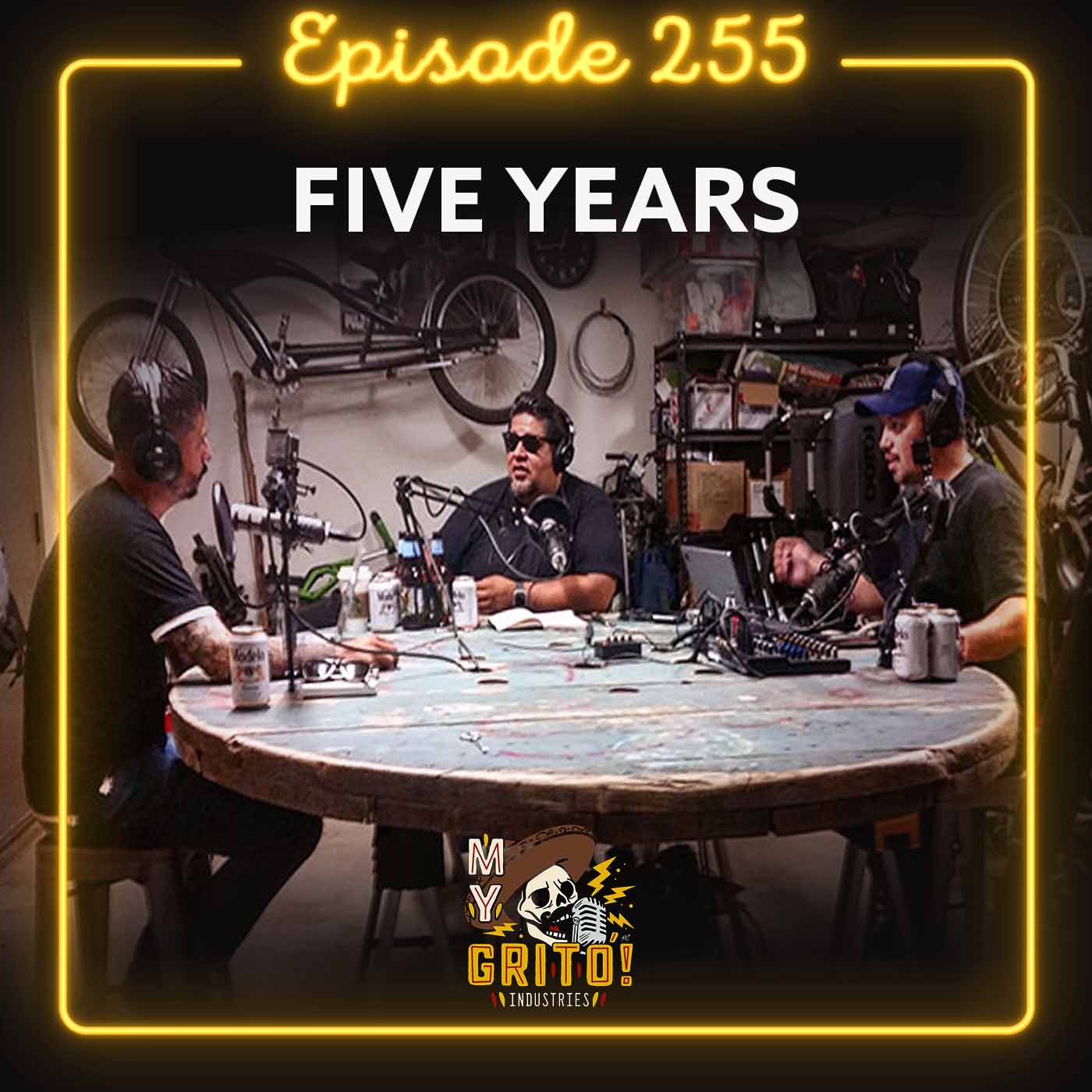 Episode 255 – Five Years