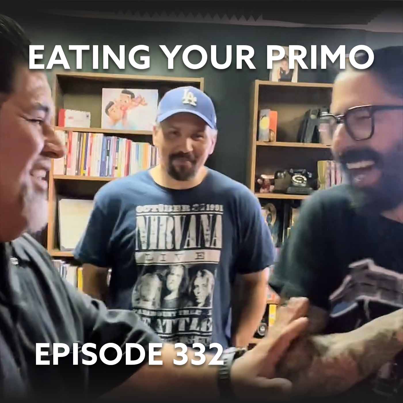 Episode 332 – Eating Your Primo