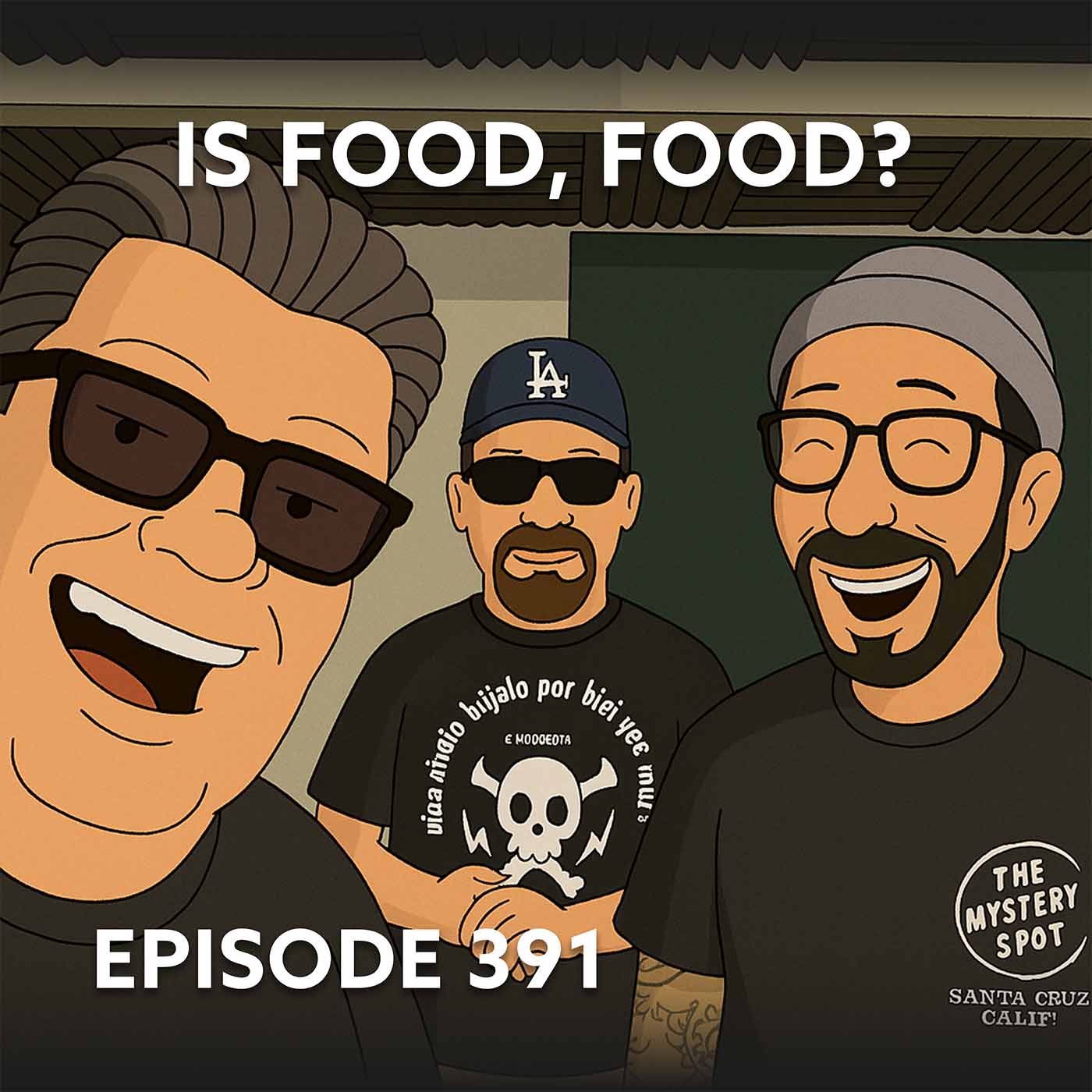 Episode 391 – Is Food, Food?