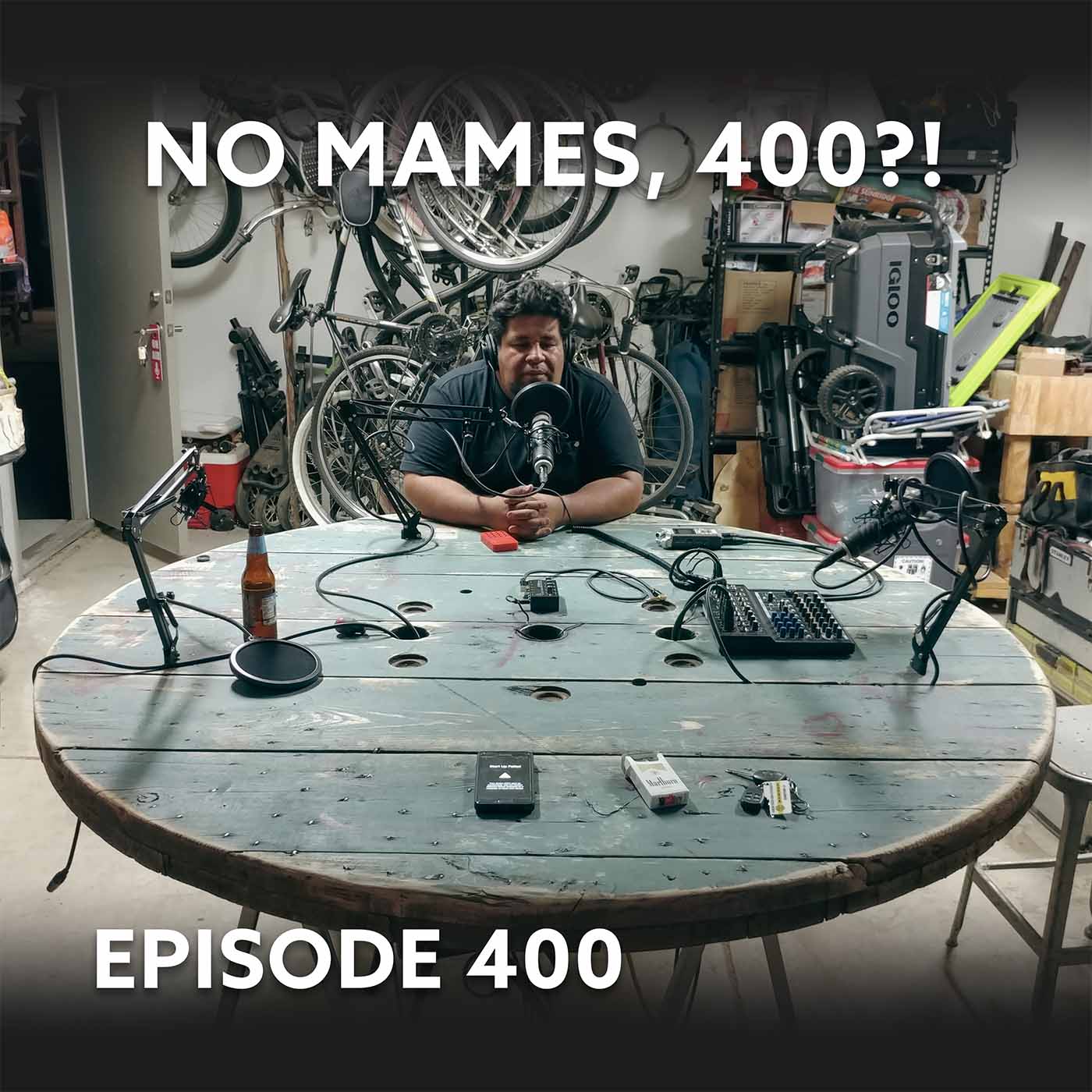Episode 400 – No Mames, 400?!