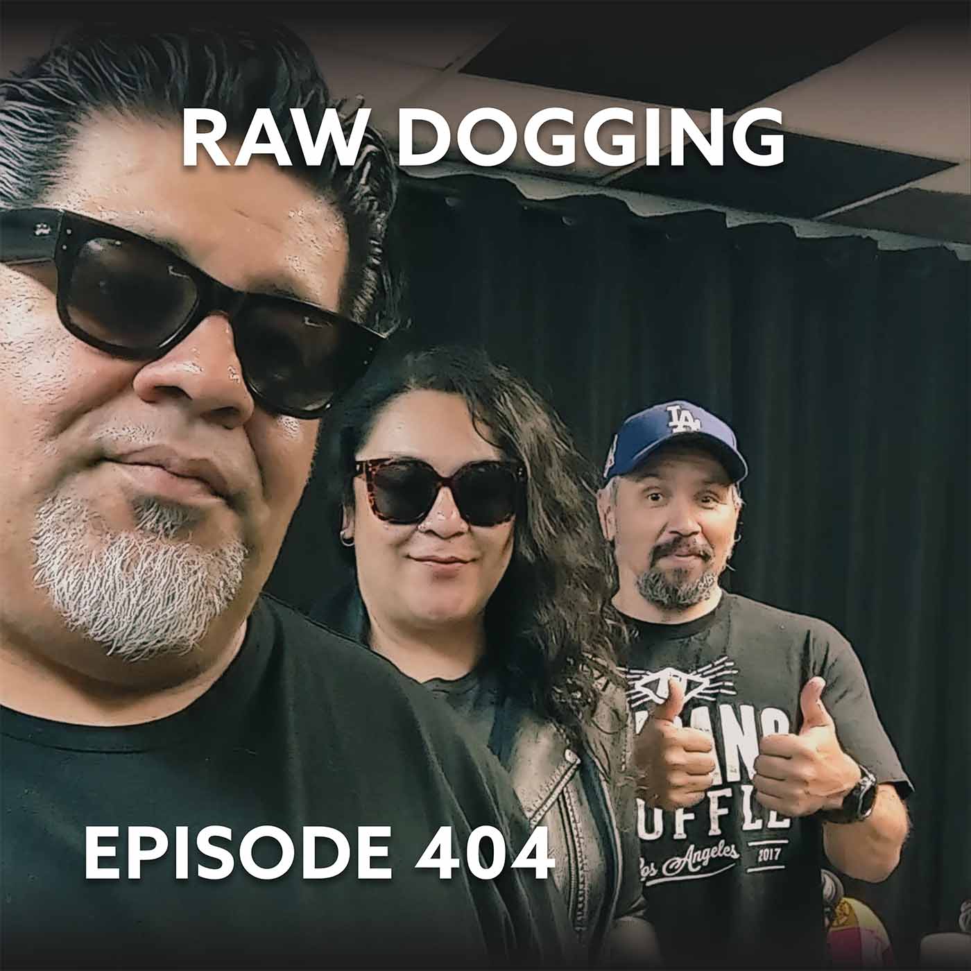 Episode 404 – Raw Dogging