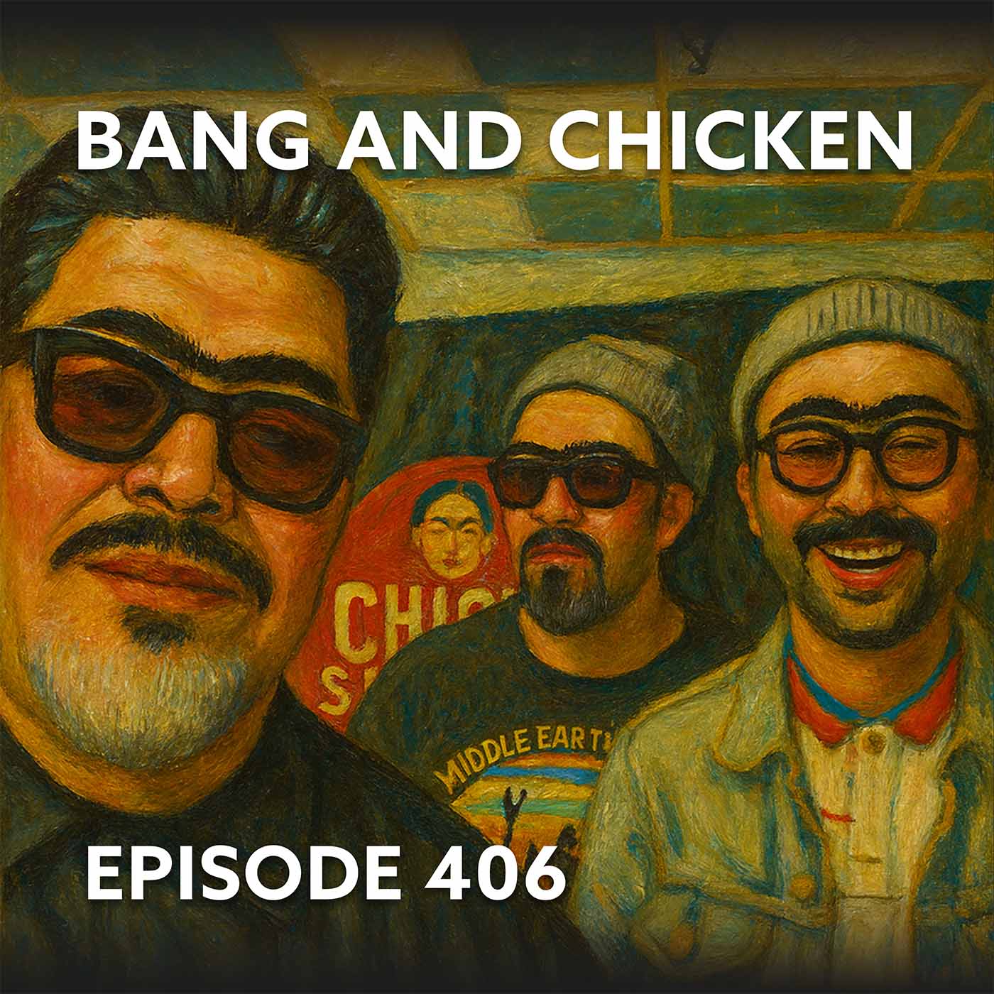 Episode 406 – Bang and Chicken