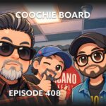 Episode 408 – Coochie Board