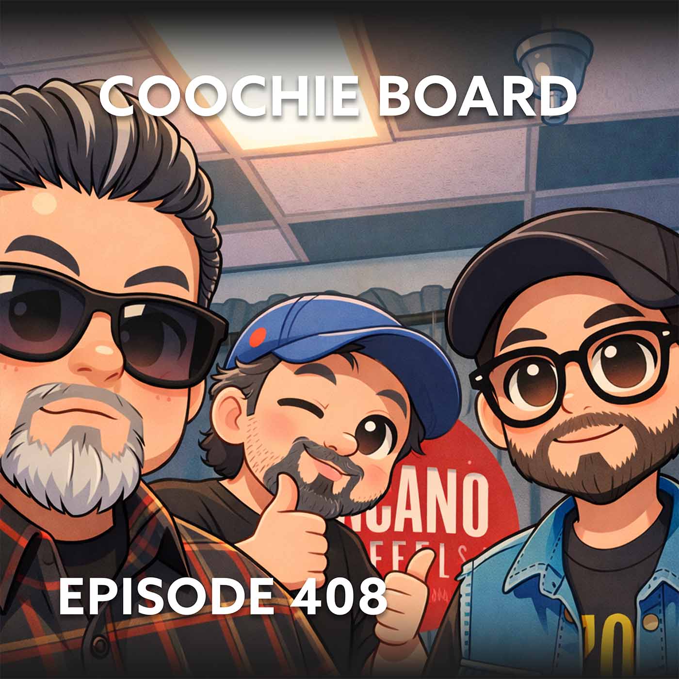Episode 408 – Coochie Board