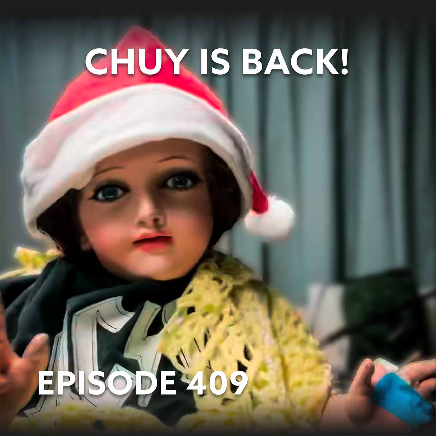 Episode 409 – Chuy is Back!