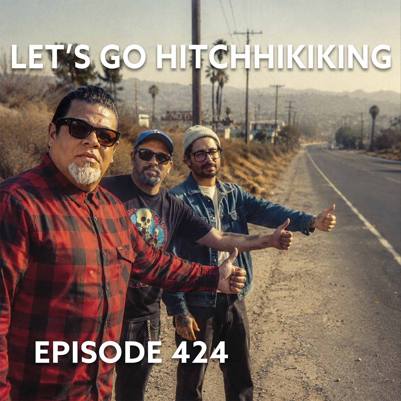 Episode 424 – Let’s Go Hitchhiking